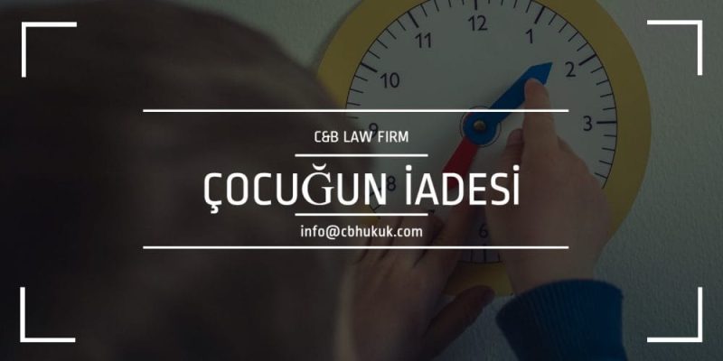 yurtdışına kaçırılan çocuğun iadesi