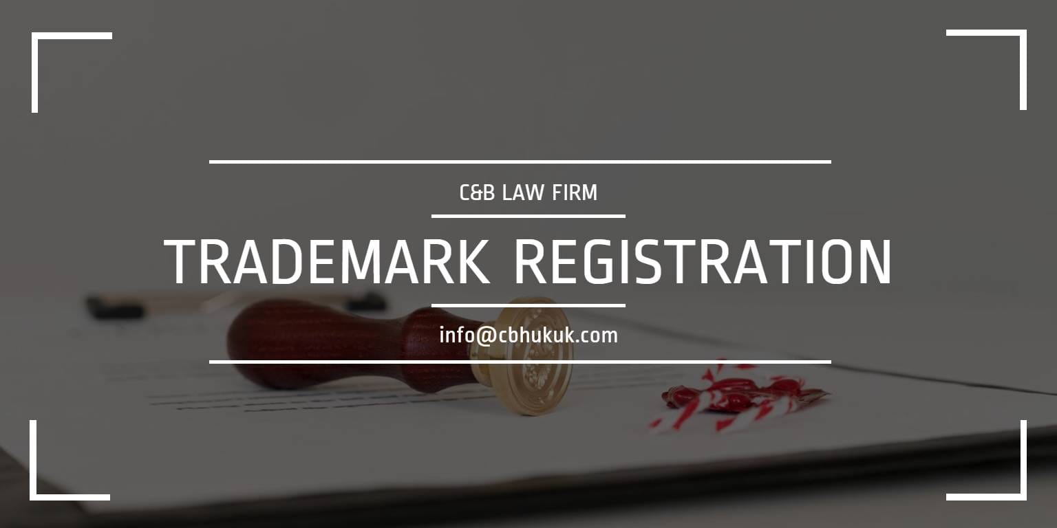 Trademark Registration in Turkey and Trademark Infiringement in Turkey